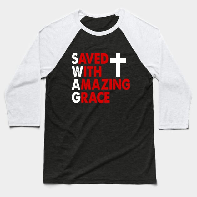 Christian SWAG Saved With Amazing Grace Graphic Design Baseball T-Shirt by Therapy for Christians